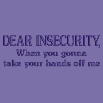 Dear Insecurity  - Purple  Design