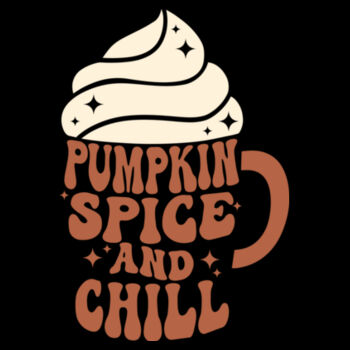 Pumpkin Spice and Chill Sweatshirt  Design